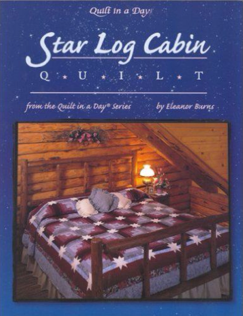 Star Log Cabin Quilt In A Day Series Eleanor Burns